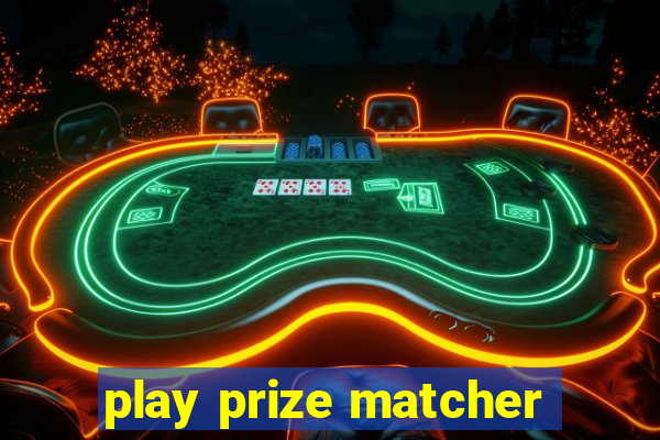 play prize matcher